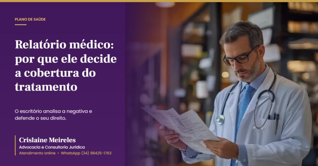 Relatório médico: por que ele decide a cobertura do tratamento