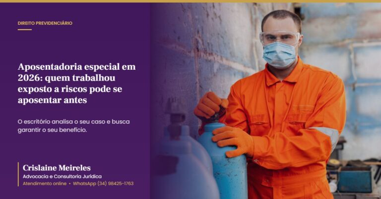 Aposentadoria especial em 2026: quem trabalhou exposto a riscos pode se aposentar antes