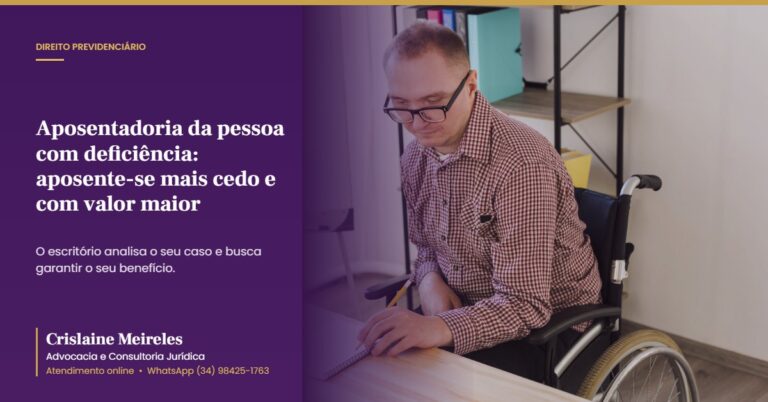 Aposentadoria da pessoa com deficiência: aposente-se mais cedo e com valor maior