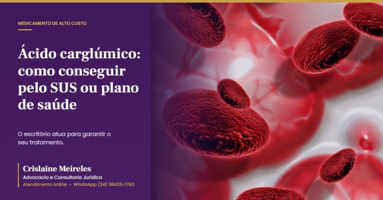 Ácido carglúmico: como conseguir pelo SUS ou plano de saúde