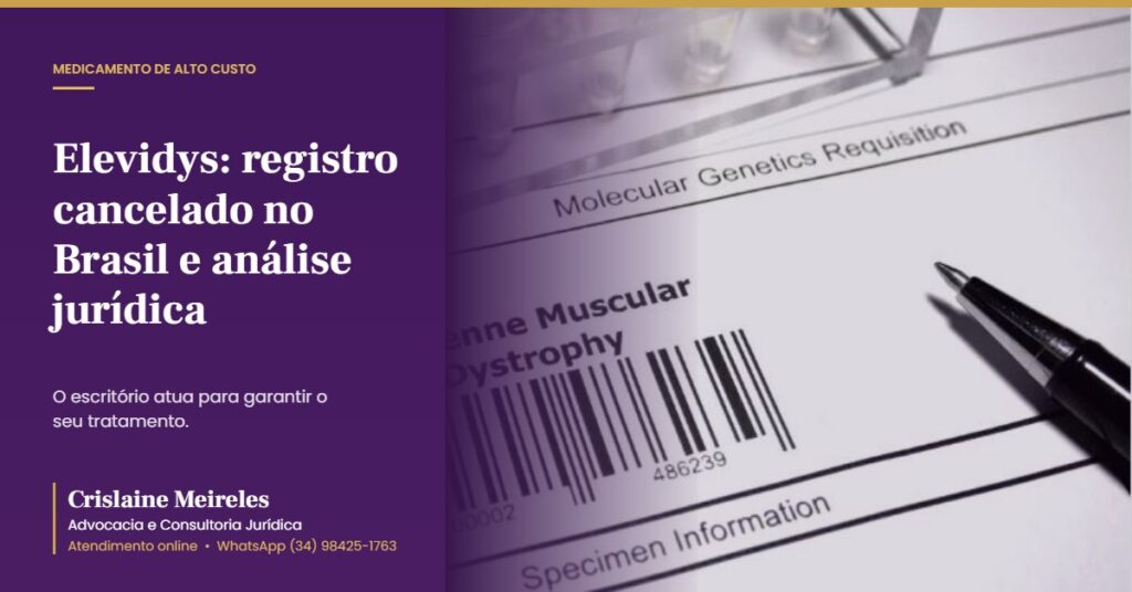 Elevidys: registro cancelado no Brasil e análise jurídica