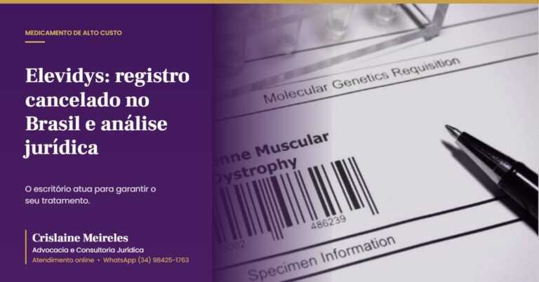 Elevidys: registro cancelado no Brasil e análise jurídica