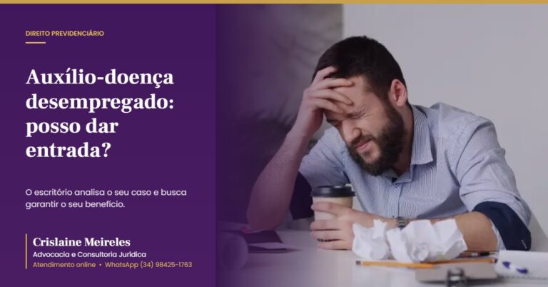 Auxílio-doença desempregado: posso dar entrada?
