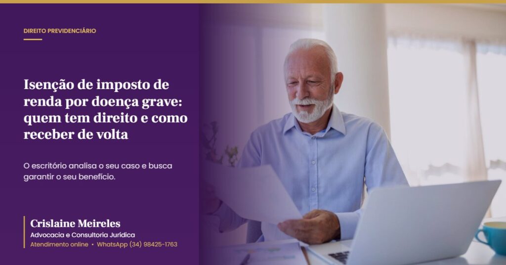 Isenção de imposto de renda por doença grave: quem tem direito e como receber de volta