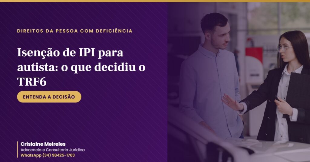 Isenção de IPI para autista: o que decidiu o TRF6