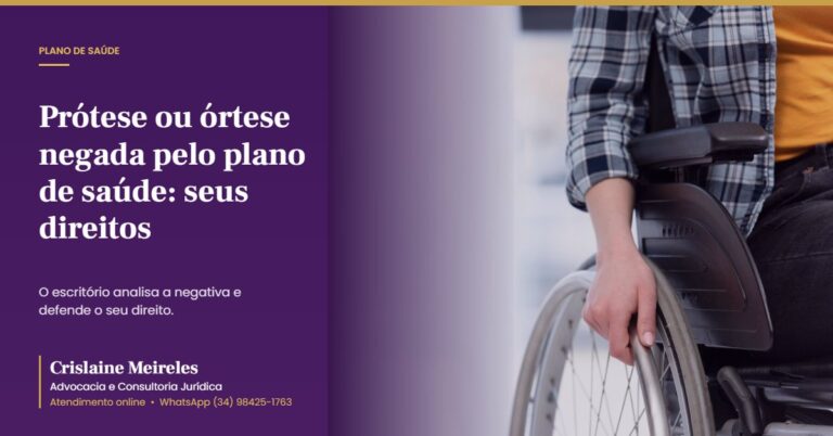 Prótese ou órtese negada pelo plano de saúde: seus direitos