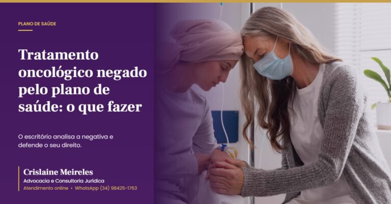 Tratamento oncológico negado pelo plano de saúde: o que fazer