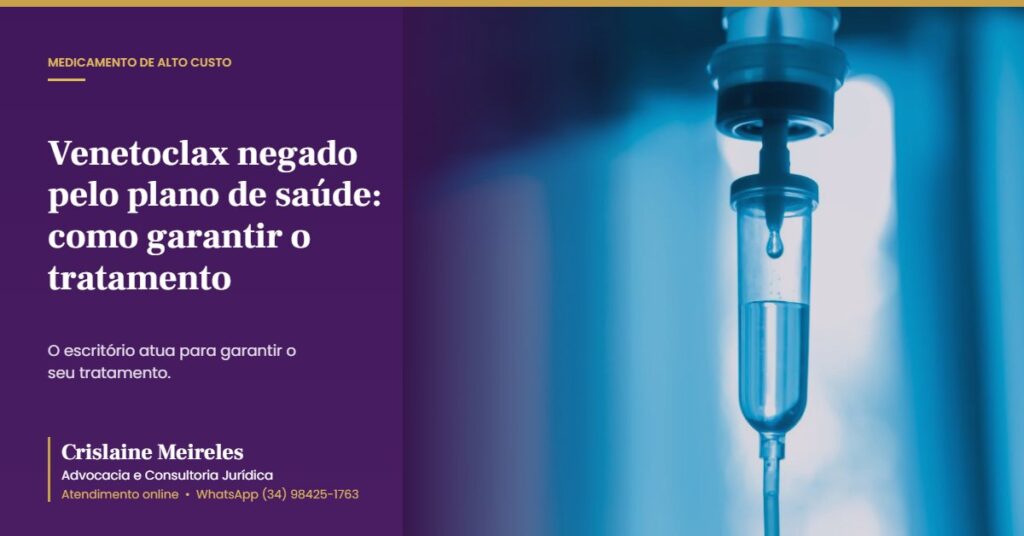 Venetoclax negado pelo plano de saúde: como garantir o tratamento